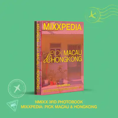 NMIXX(エンミックス) - MIXXPIDIA: PICK MACAU & HONGKONG フォトブック