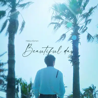 Mellow Kitchen - 正规1辑 [BEAUTIFUL DAY]