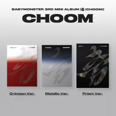 BABYMONSTER 3rd MINI ALBUM [춤 (CHOOM)] クリムゾン / メタリック / プリズム Ver.