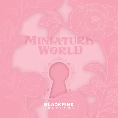 [BLACKPINK THE GAME フォトカードコレクション] ミニチュアワールド