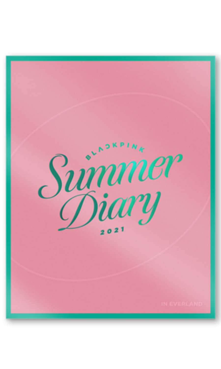 BLACKPINK - BLACKPINK 2021 SUMMER DIARY (KiT VIDEO)