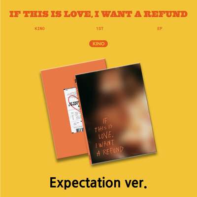 KINO If this is love, I want a refund (Expectation ver.)