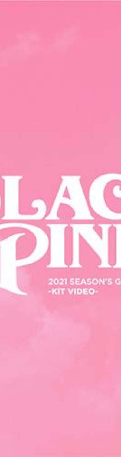 BLACKPINK - 2021 SEASON'S GREETINGS (KiT VIDEO)