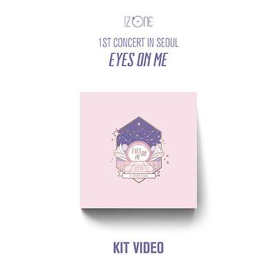 IZ*ONE - 1ST CONCERT IN SEOUL [EYES ON ME] Kit Video