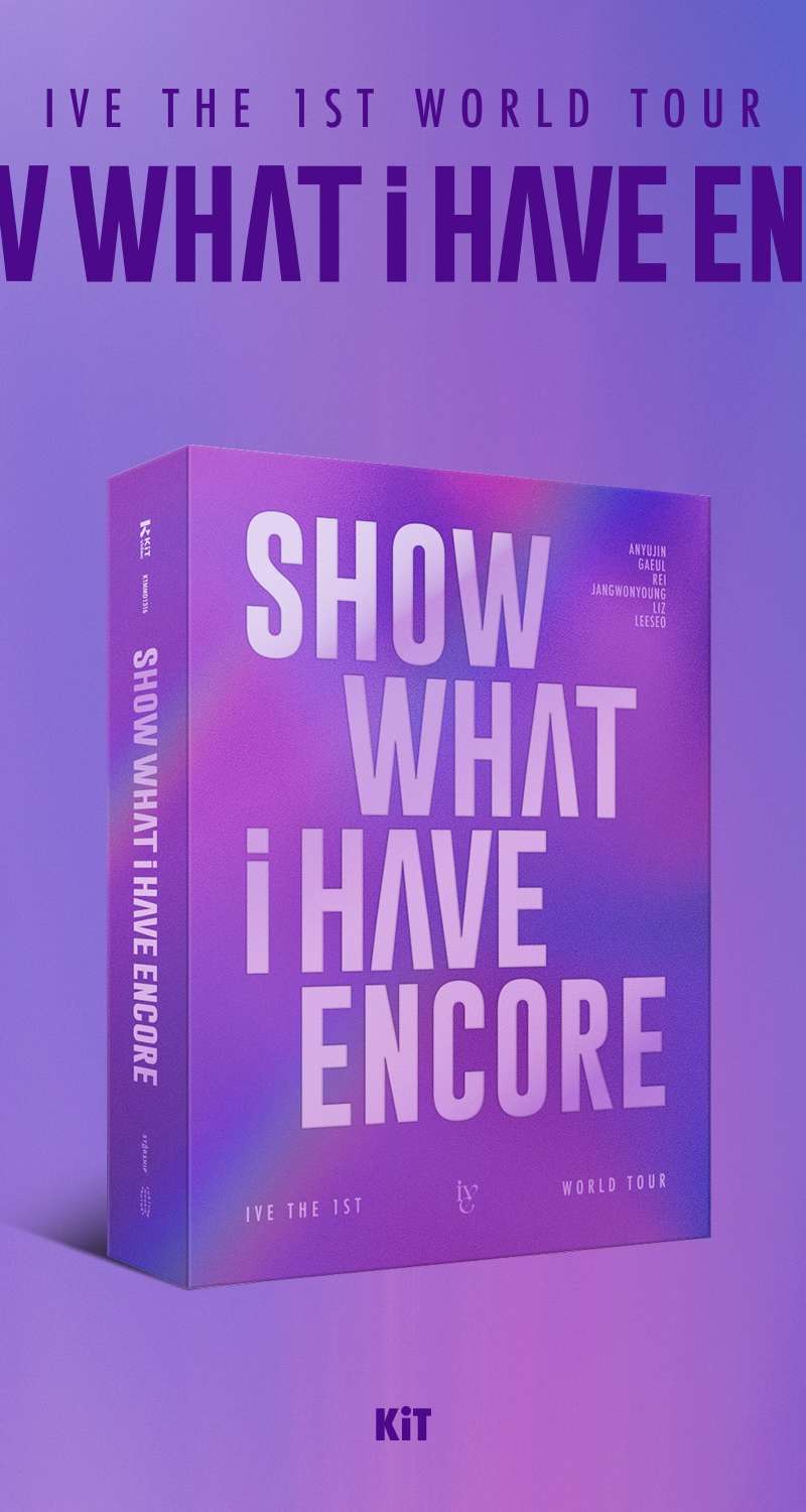 IVE - THE 1ST WORLD TOUR [SHOW WHAT I HAVE - ENCORE] (KiT VIDEO)