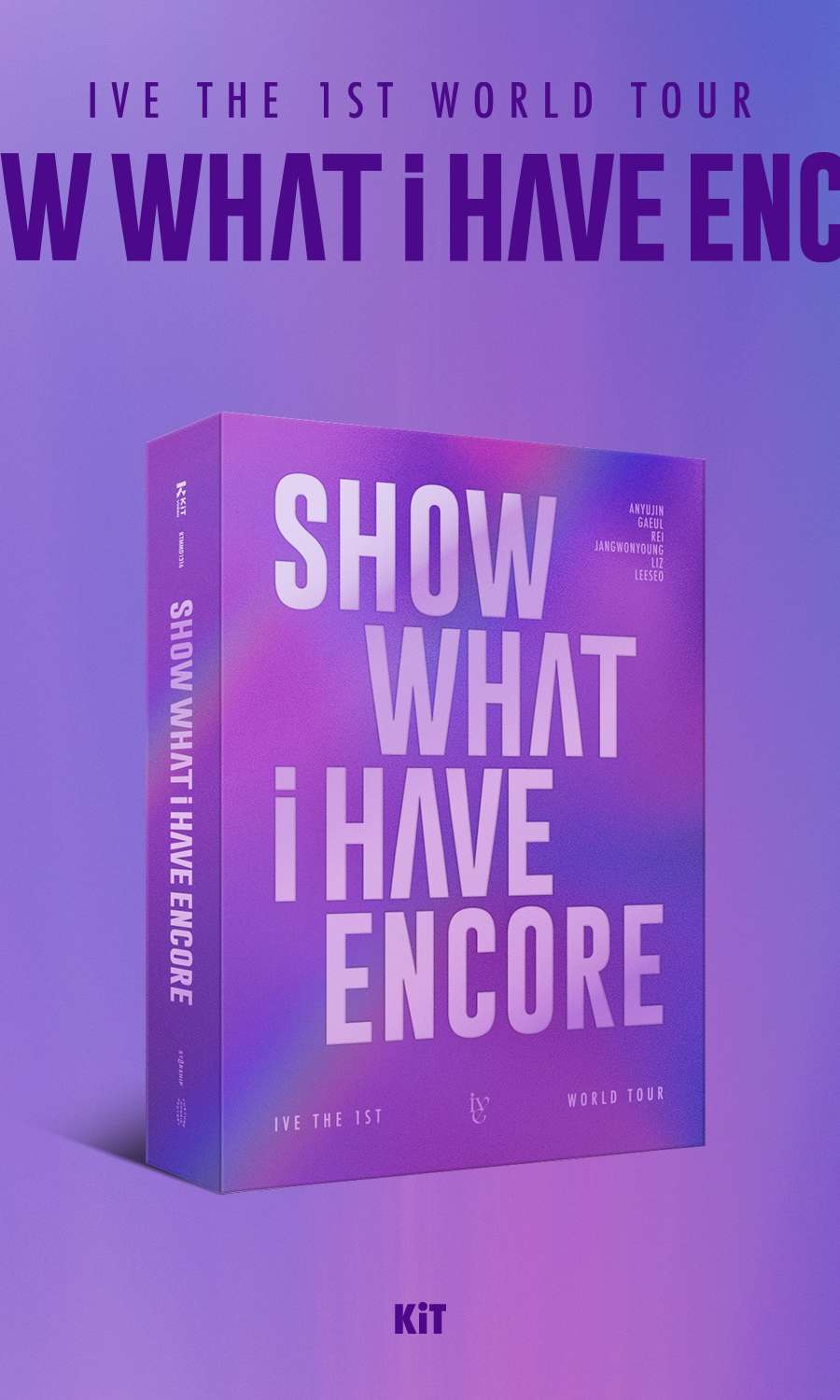 IVE - THE 1ST WORLD TOUR [SHOW WHAT I HAVE - ENCORE] (KiT VIDEO)