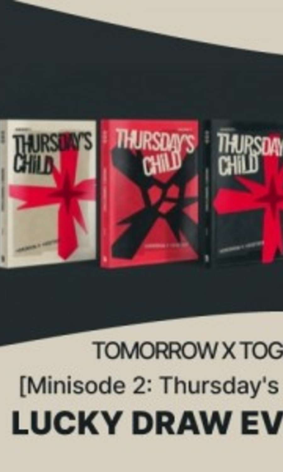 [Lucky Draw] TOMORROW X TOGETHER - [minisode 2: Thursday's Child] (4th Mini Album) **Set of 3 Albums: 3 Lucky Draw Entries + 1 Bonus Entry